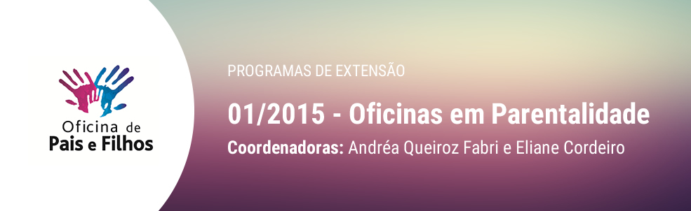 Imagem representando banner do programa de extensão Oficinas em Parentalidade